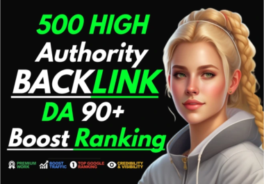 I will Build 500 DA 70 T0 90 High Authority dofollow SEO Backlinks