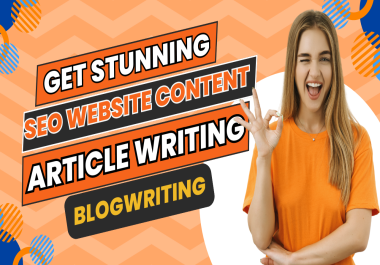 get Stunning SEO website content, article Writing, Content Writer for website