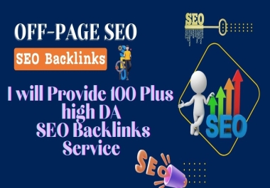 I will Provide 100 Plus high DA SEO Backlinks Service 