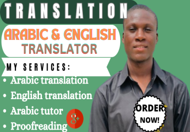 I will do arabic translation, translate english to arabic, translate arabic to english