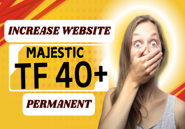 Boost your site MAJESTIC TF TRUST FLOW 40+