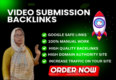 I will do 70 Video Submissions to the Top 70 High-quality websites