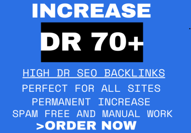 I Will Increase DR Domain Rating 70+ Domain Authority 50 Plus With High DR Backlinks