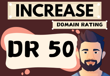I will increase DR50 with 100 percent guarantee with zero spam score