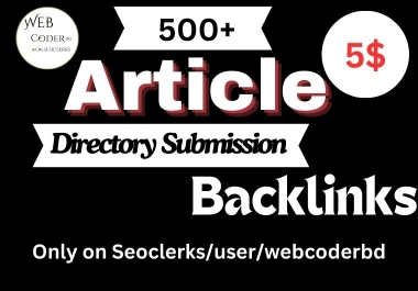 Create 500+ Article Directory Submission backlinks 