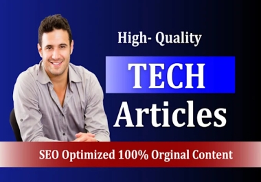 I will write quality SEO tech content, blogs and buying guides