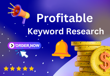 I will do my best profitable keyword research for your business.