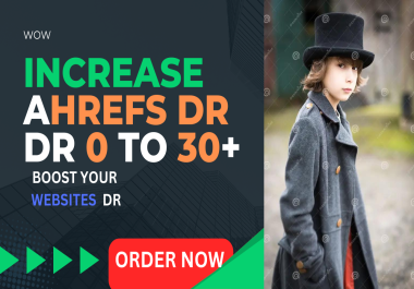 I will increase ahrefs domain rating dr 0 TO 30 high authority SEO backlinks