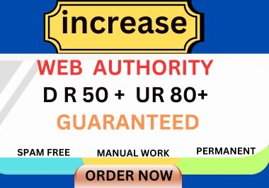  I will Increase Ah refs DR 50+ and UR 80 Plus Guaranteed Result