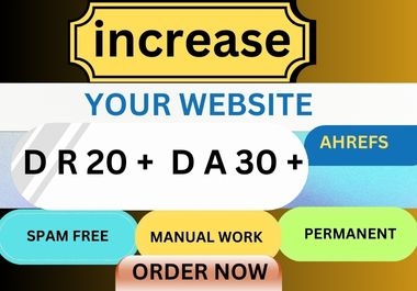 I will Increase your Domain Authority DA 30+and DR 20 +