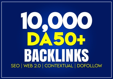 Get 10,000 SEO Backlinks Dofollow Backlinks Web 2.0 Contextual Backlink - HighDA50+