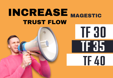 Boost Your Majestic trust Flow to 30+