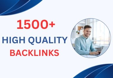 I WILL DO MANUALLY 1500+ BACKLINKS WITH 30+ TO 80+ DA