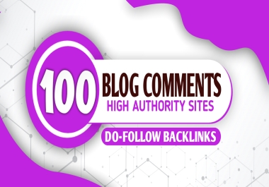 I Will Create 100+ High Domain Authority Blog Comment Backlinks Manually