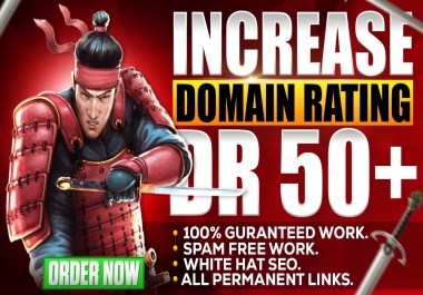 Increase your Domain Rating AHREFS DR 50+ High Authority Dofollow Backlinks