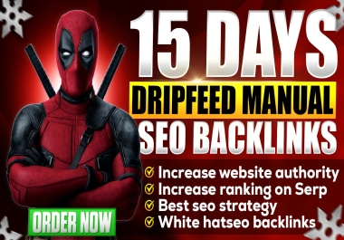 Sky Rocket your website with 15 Days Dripfeed 550 Manual Seo Backlinks 