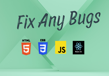 I will swiftly fix any bugs in JavaScript,  React JS,  HTML,  CSS,  Bootstrap 5,  Tailwind CSS