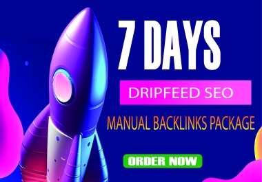 Achieve Top Powerful Weekly 7 Days DripFeed SEO Package Backlinks Manual Sites