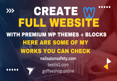 I Build Professional Full Websites WordPress with Premium Themes + Blocks