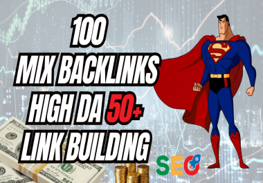 I will create manually 100 mix backlinks on high DA 50 plus