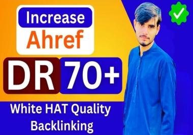 Safe & Guaranteed Ahrefs Increase dr 70+ Plus Non Drop Domain Rating