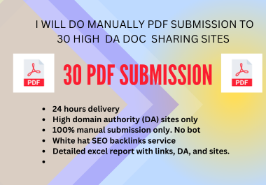 i will do 30 PDF submission high DA/ PA DOC SHARING