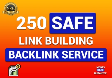 250 safe manual Do follow Backlinks or Link Building Service Rank Top