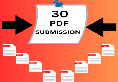 I will do PDF submission manually on 30 high DA document-sharing sites 