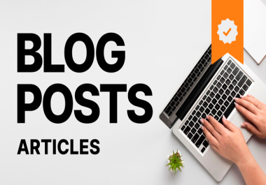 I write your articles and posts for your blogs