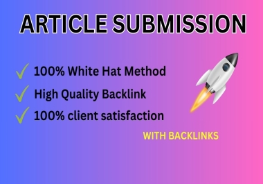 I will provide article submissions with high authority backlinks