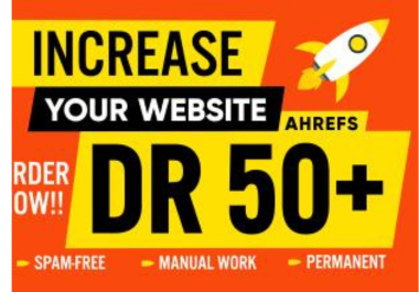  increase domain rating DR 50 ahrefs with do follow backlinks