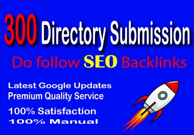 300 Directory Submission Do follow SEO Backlinks