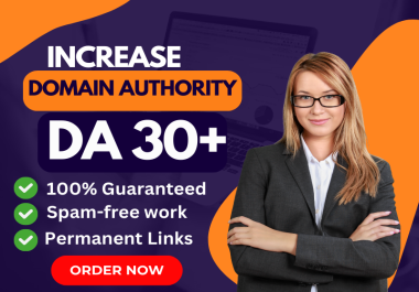 Increase your Website Authority Moz DA 30 Plus using SEO Dofollow backlinks