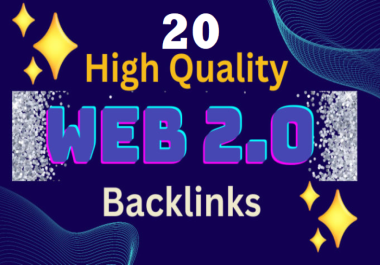 Get 20 WEB 2.0 Backlinks With DA 70 To 90