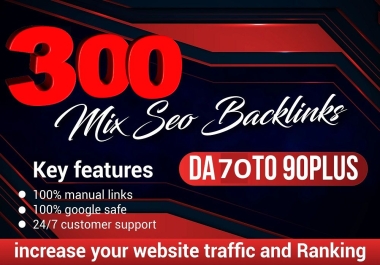 300 High Quality Mix Seo Backlinks DA 70 To 90 Plus Increase Your Website And Ranking