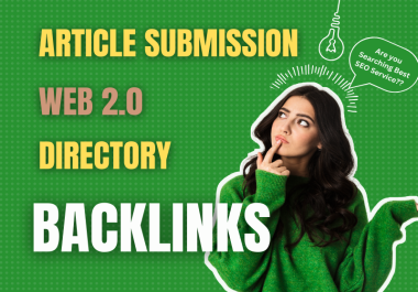 150 Backlinks Article Submission, Web 2.0, Directory Submission All in one link posting service 