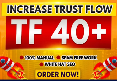 I will increase your majestic trust flow increase tf 40 plus