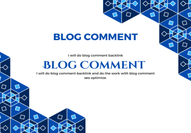 I will create blog comment mixed backlink do seo optimize