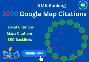 I will create 2,000 Google Map Citations for Local SEO and optimize your Google my Business GMB.