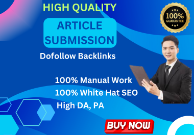 High Quality 100 Unique Dofollow Article Submission SEO backlinks 