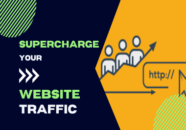 I will Supercharge Your Website Traffic