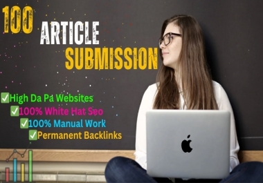  i will provide article submission backlink. manually with high da pa related 100 website