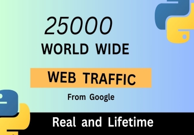 I will do 25000 World Wide Web Traffic From Google For Real and Lifetime