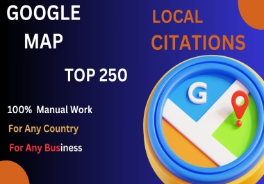 I will do Google Map Citations local for top 250