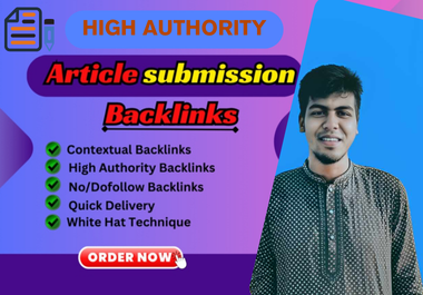 100 article submision contextual backlinks On High Authority and do-follow Sites 