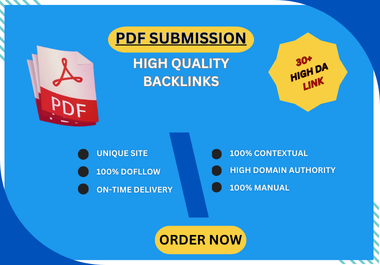 30 Manual PDF submission on top high DA, PA, site Low spam score backlinks 