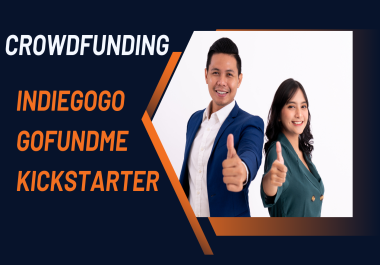 I will create an attention grabing crowdfunding campaign for your kickstarter indiegogo gofundme