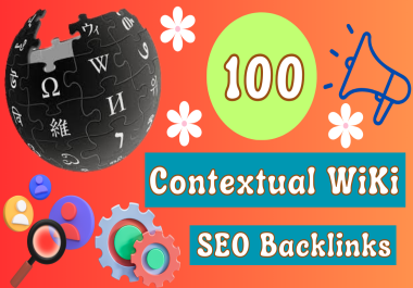 Create 100 Contextual WiKi SEO Backlinks to boost up serp