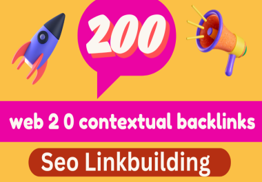 create manually 200 high quality super web 2 0 contextual backlinks