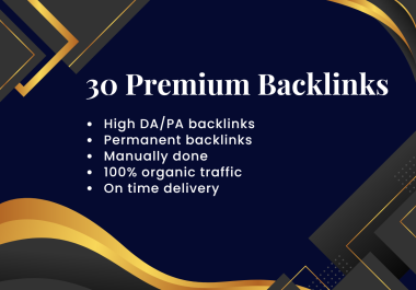 I will do 30 premium backlinks to increase website traffic.